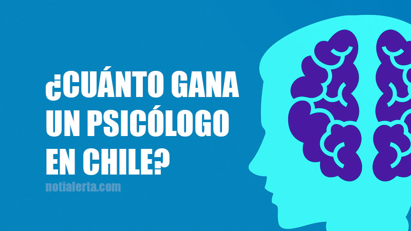 cuál es el sueldo de un psicólogo en chile